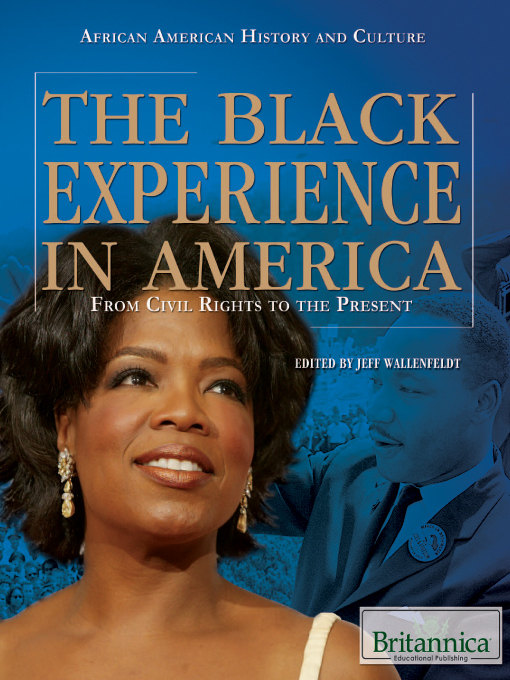 Title details for The Black Experience in America by Britannica Educational Publishing - Wait list